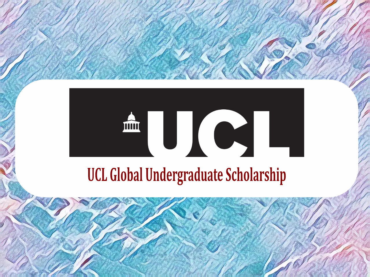 Study In UK: UCL Global Undergraduate Scholarships 2022